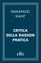 [Cambridge Texts in the History of Philosophy 01] • Critica della ragion pratica